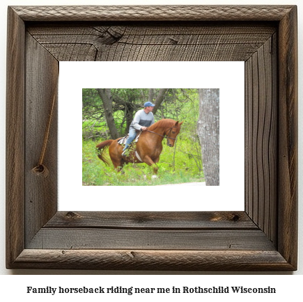 family horseback riding near me in Rothschild, Wisconsin